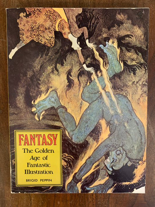 Fantasy: The Golden Age of Fantastic Illustration by Brigid Peppin 1976