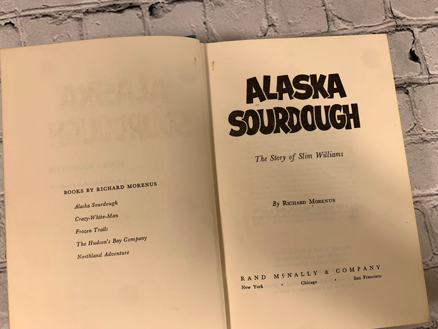 Alaska Sourdough: The Story of Slim Williams by Richard Morenus [1956 · 1st Print]