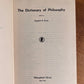 The Dictionary of Philosophy edited by Dagobert D. Runes, Philosophical Library