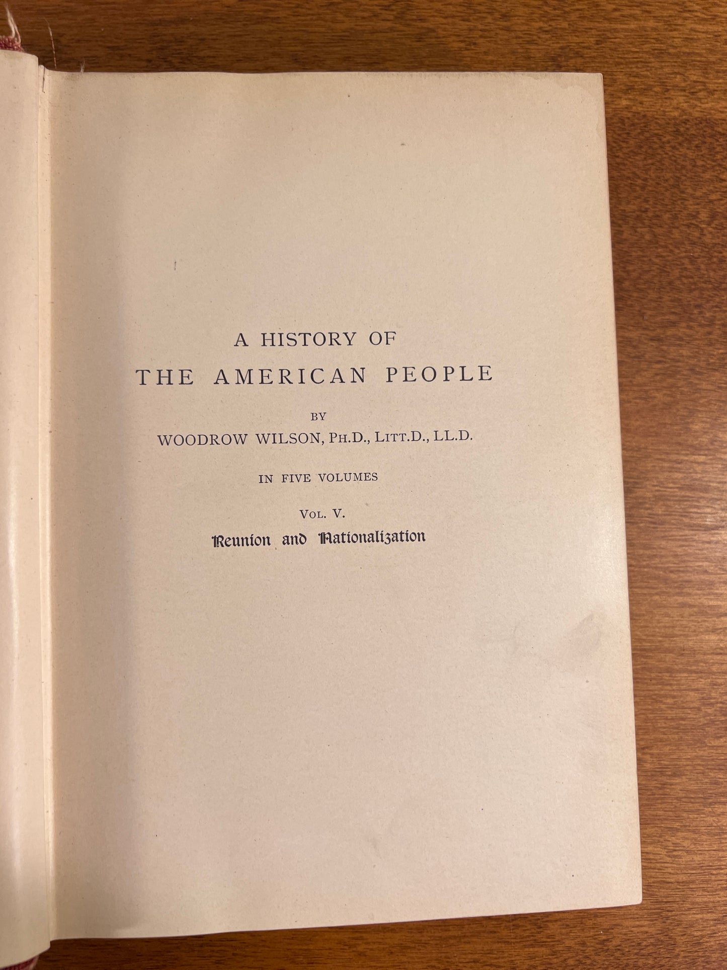A History Of The American People Vol V by Woodrow Wilson, 1902