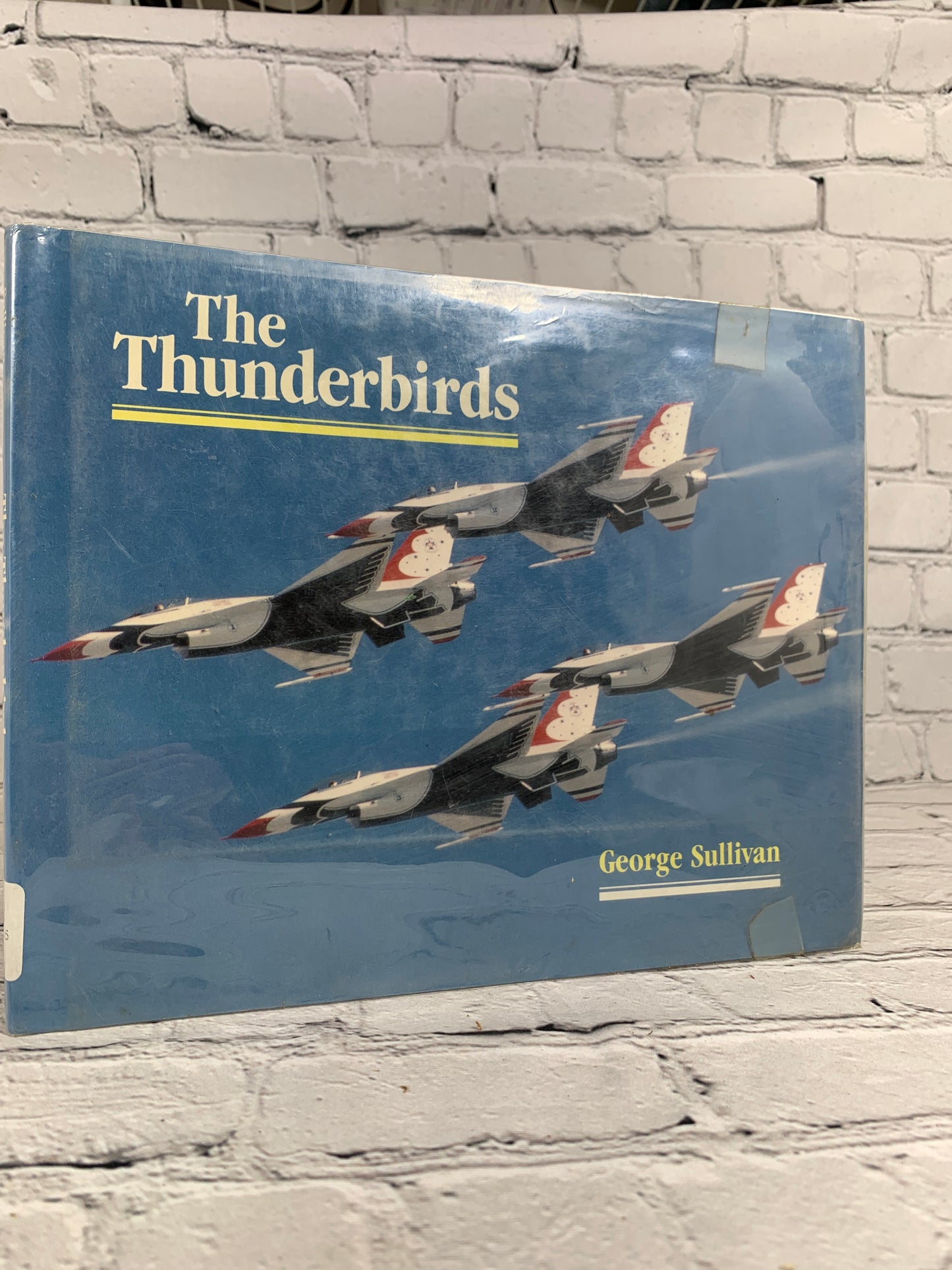 The Thunderbirds by George Sullivan [1986]