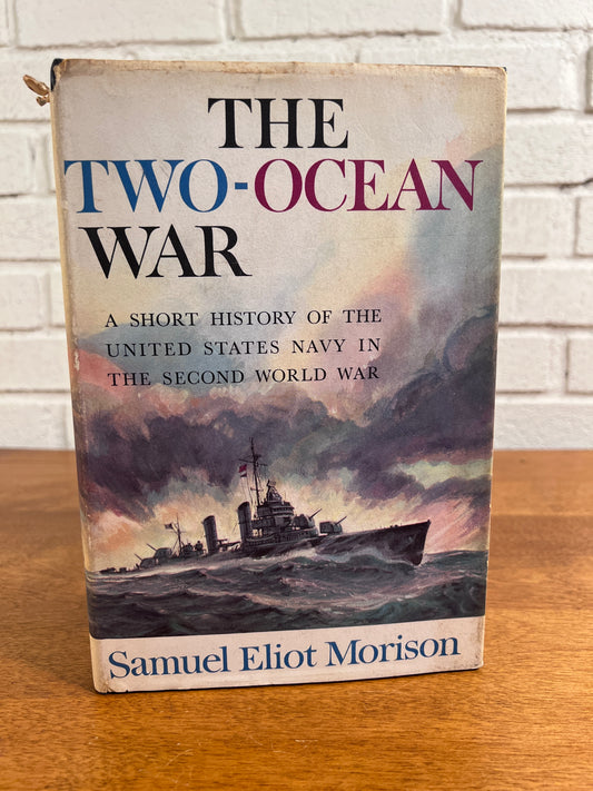 The Two-Ocean War: History of US Navy in WWII by Samual Morrison (1963, FIRST EDITION, 2nd PRINT)