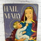 Hail Mary For Little Catholics by Sister Mary St. Paul of Maryknoll [1953]