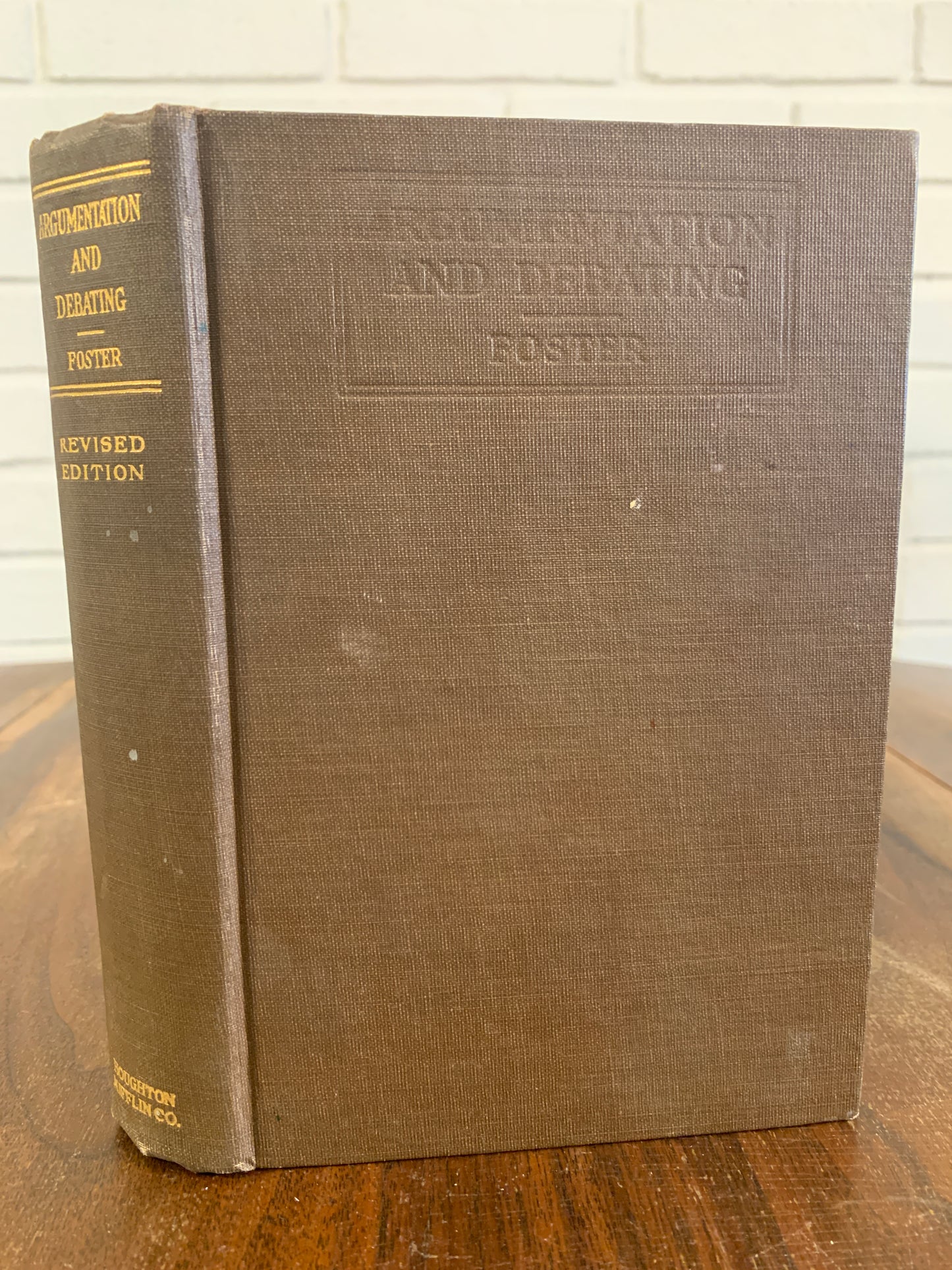 Argumentation and Debate, William Trufant Foster, Revised Edition, 1917
