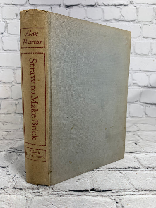 Straw to Make Brick by Alan Marcus [1st Edition · 1948]