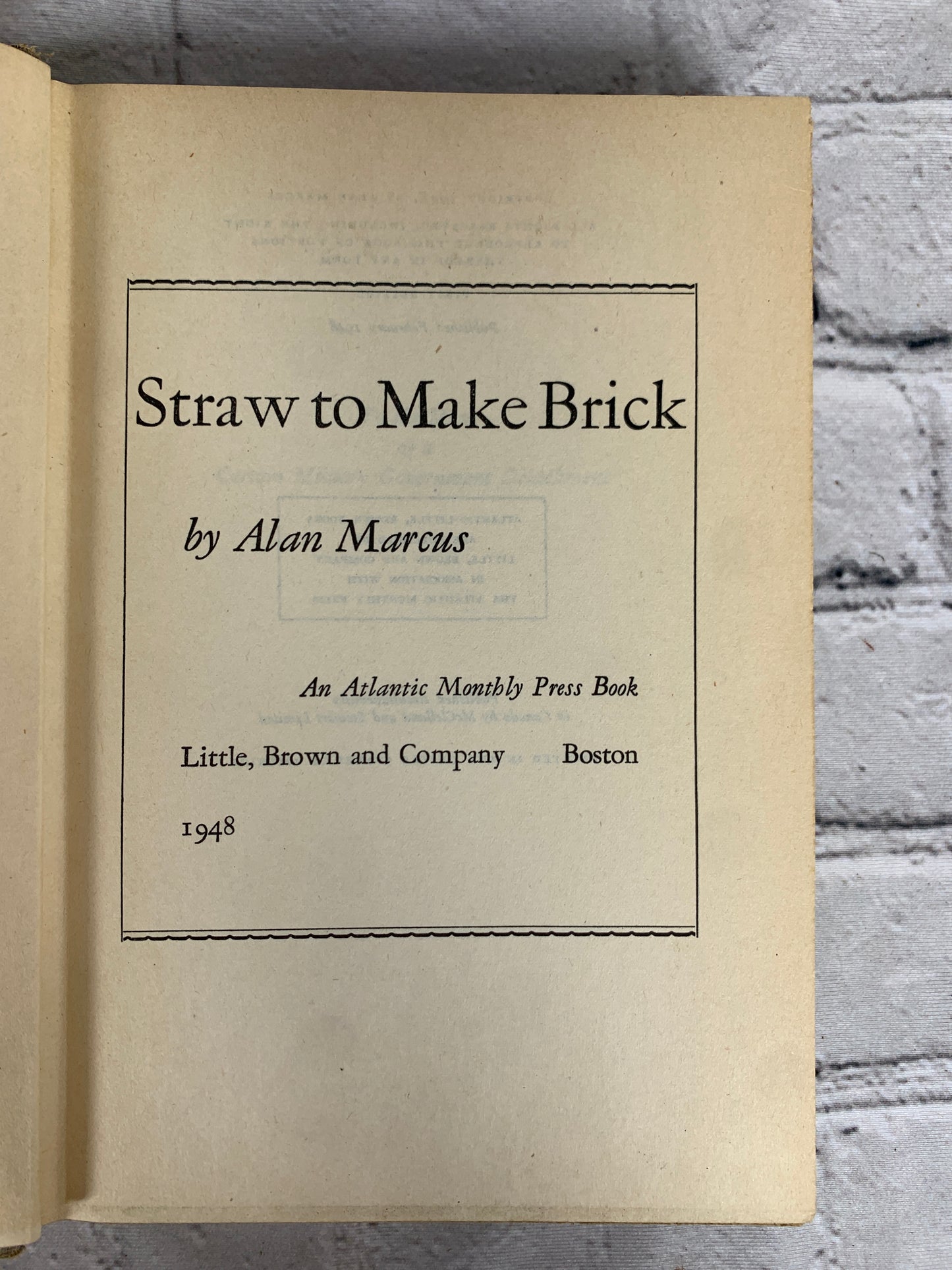 Straw to Make Brick by Alan Marcus [1st Edition · 1948]