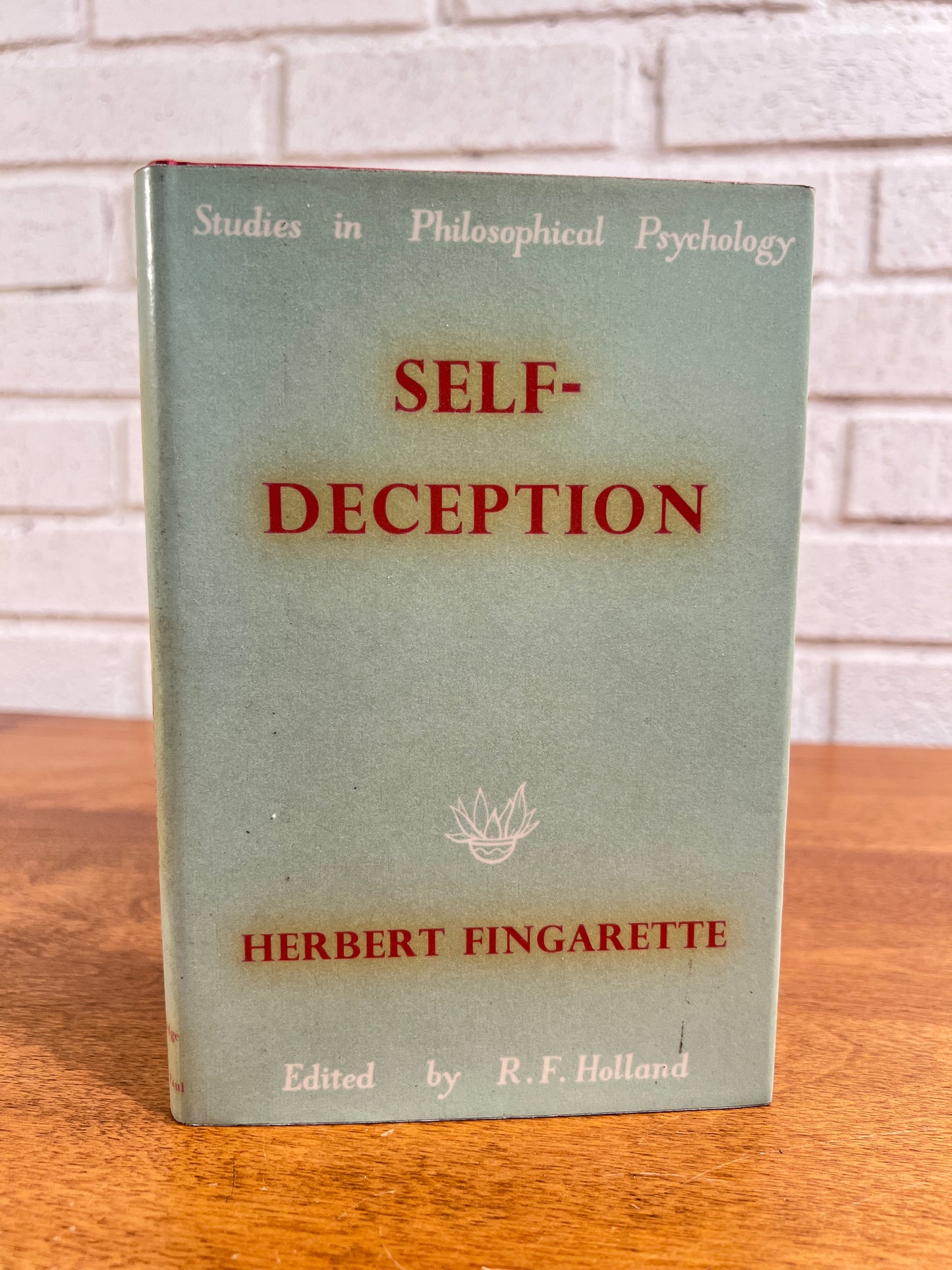Self Deception: Studies in Philosophical Psychology by Herbert Fingarette
