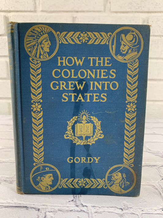 How the Colonies Grew into States by Wilbur Fisk Gordy [1929]