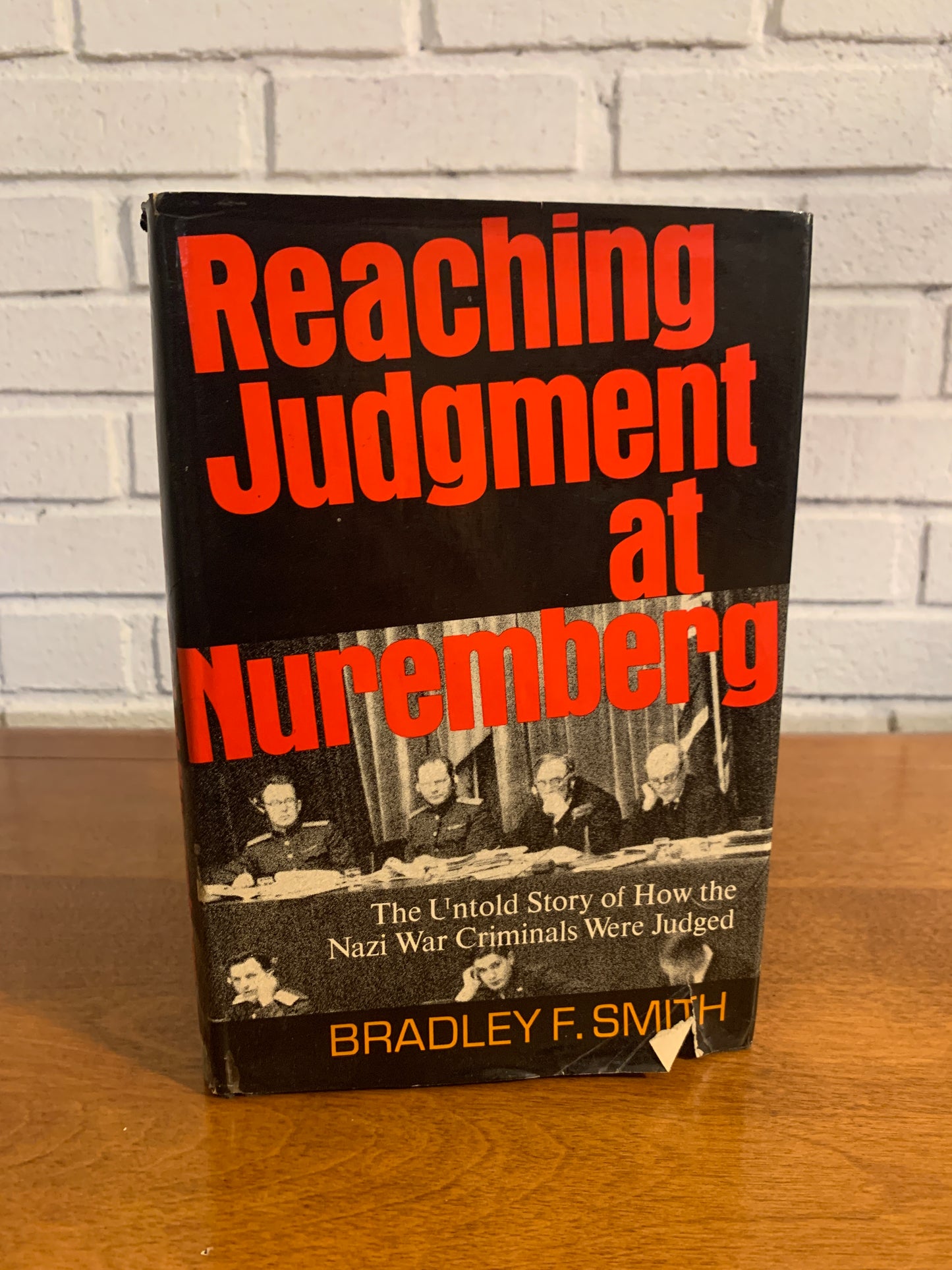 Reaching Judgment At Nuremberg by Bradley F Smith, 1977