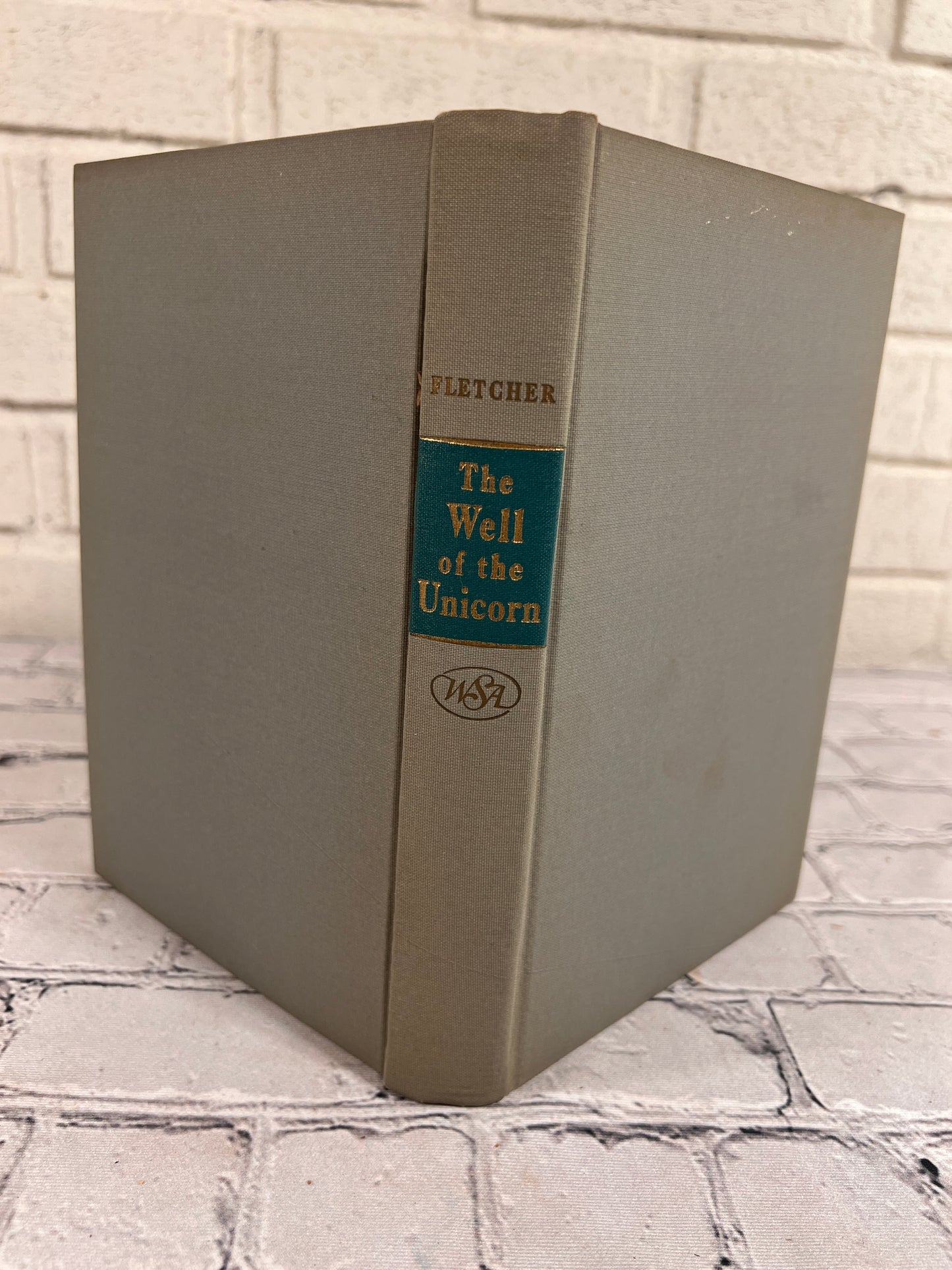 The Well of the Unicorn by George U. Fletcher [1948 · 1st Edition · 1st Printing]