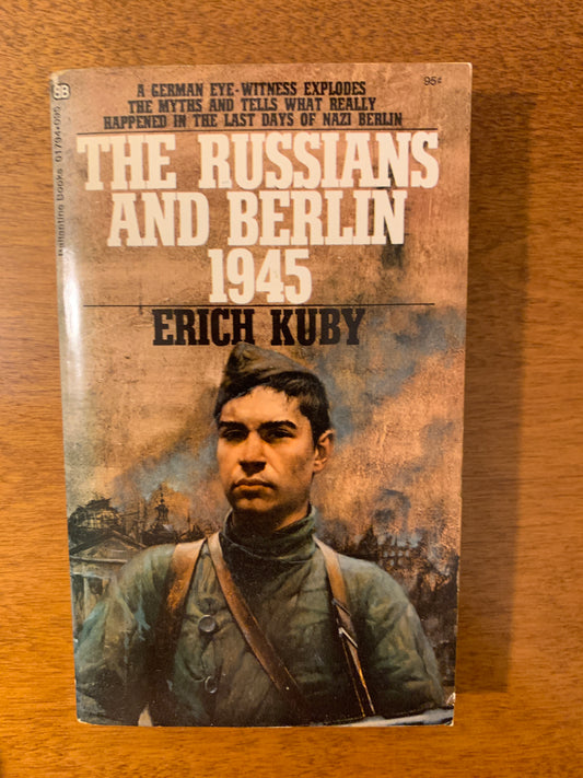 The Russians and Berlin 1945 by Erich Kuby, 1969