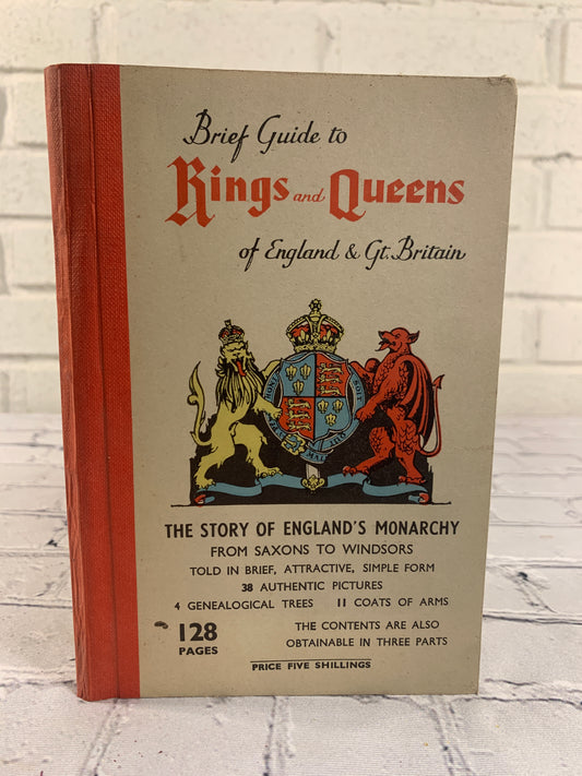 Brief Guide to Kings and Queens of England & Great Britain Saxons to Windsors [2nd Edition]