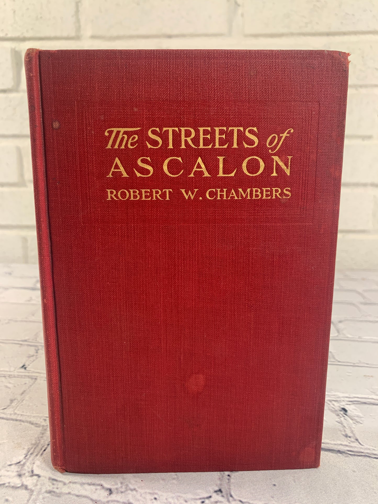 The Streets of Ascalalon by Robert W. Chambers [1912 · 1st Edition]