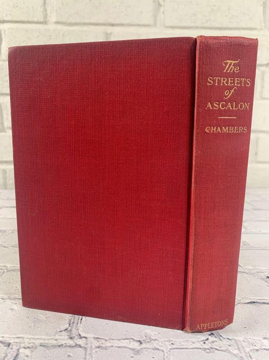 The Streets of Ascalalon by Robert W. Chambers [1912 · 1st Edition]