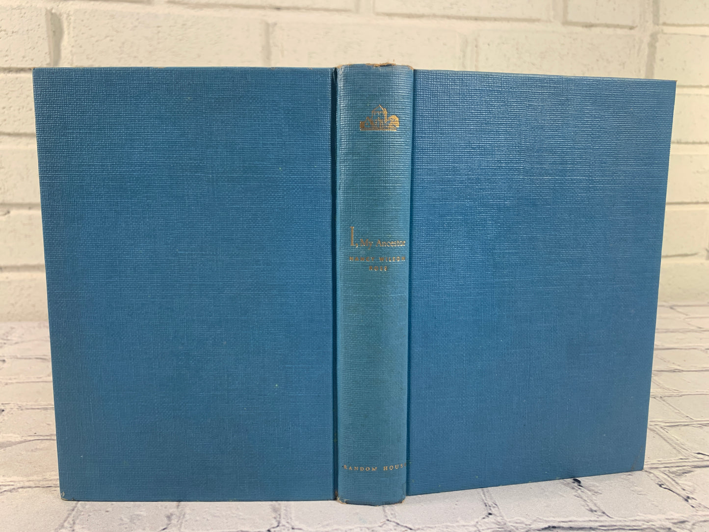 I, My Ancestor by Nancy Wilson Ross [1st Printing · 1950]