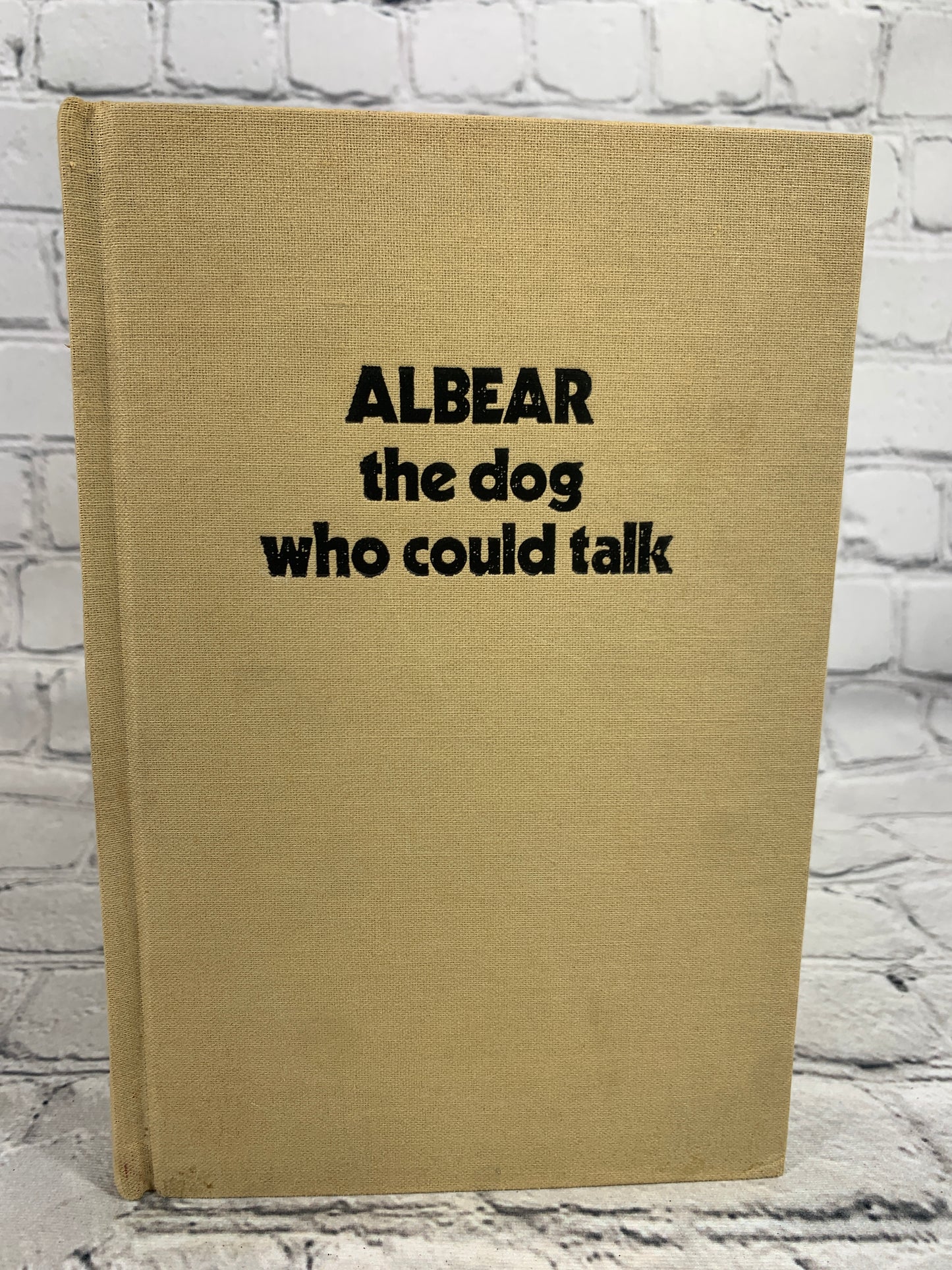 Albear the Dog Who Could Talk [1981 · 1st Edition]