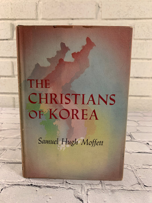 The Christians of Korea by Samuel Hugh Moffett [SIGNED · 1962 · 2nd Print]