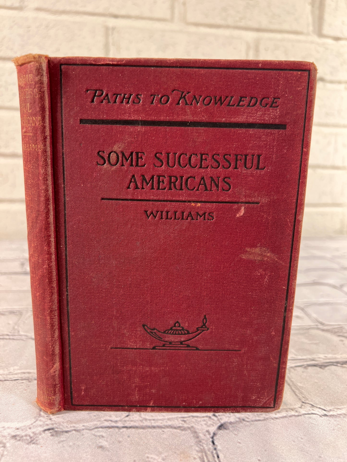 Paths to Knowledge: Some Successful Americans by Sherman Williams [1st Ed · 1904]