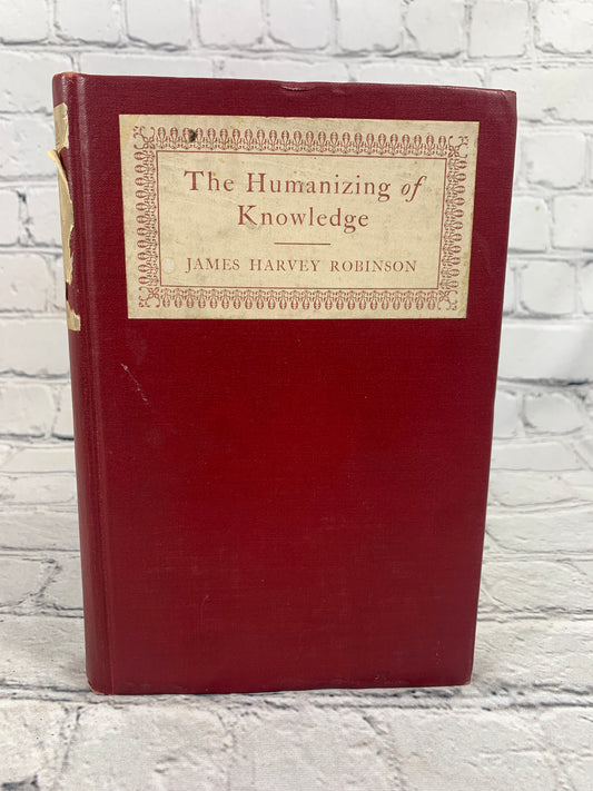 The Humanizing of Knowledge By James Harvey Robinson [1923]