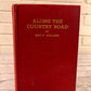 Along the Country Road by Ray F. Pollard [1st Edition · 1941 · SIGNED]