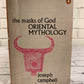The Masks of God: Oriental Mythology by Joseph Campbell [1979]