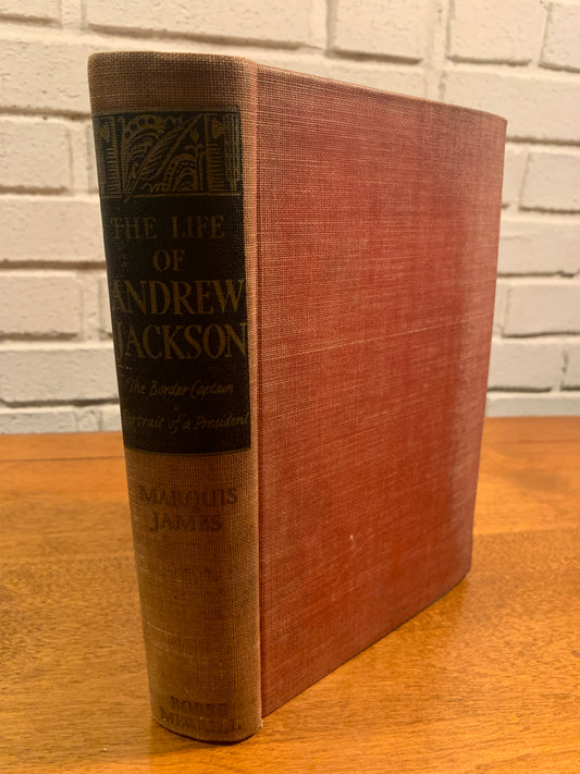 The Life of Andrew Jackson by Marquis James 1938