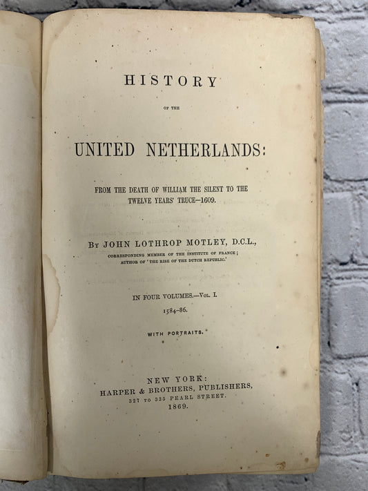 History of the United Netherlands by John Lothrop Motley [1969 · Vol. 1]