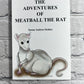 The Adventures of Meatball the Rat by Susan Andrea Sickles [2012 · 1st Edition]