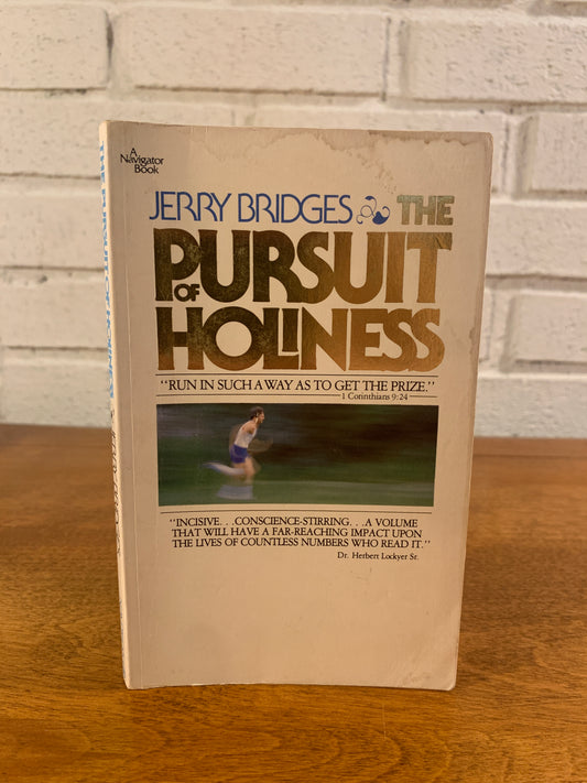 The Pursuit of Holiness by Jerry Bridges 1990