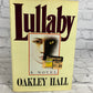 Lullaby By Oakley M. Hall [1982 · 1st Edition]