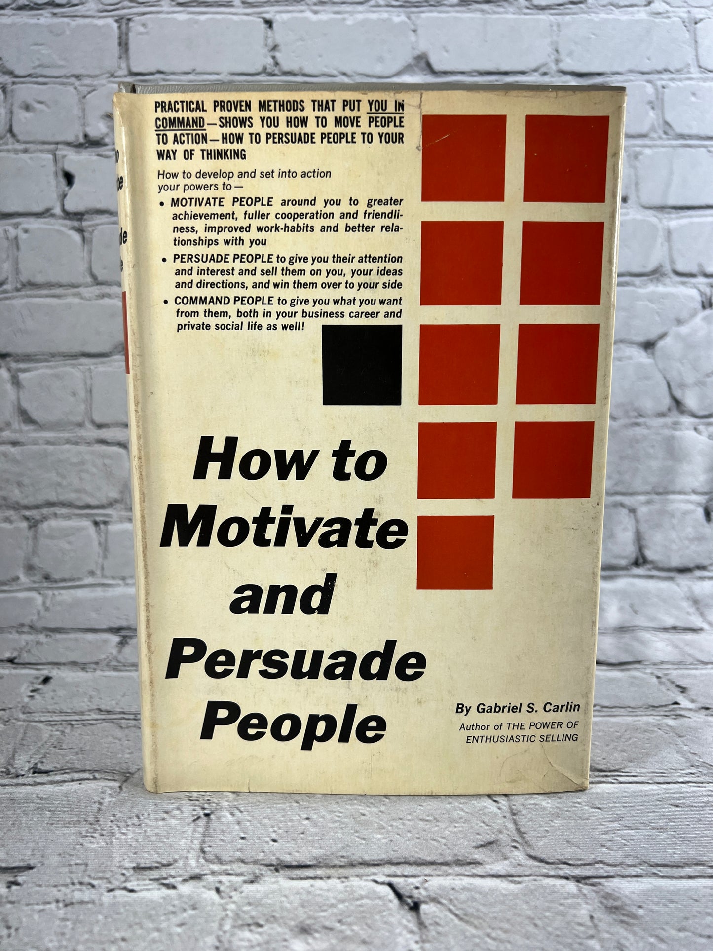 How to Motivate and Persuade People by Gabriel S. Carlin [1st Edition · 1964]