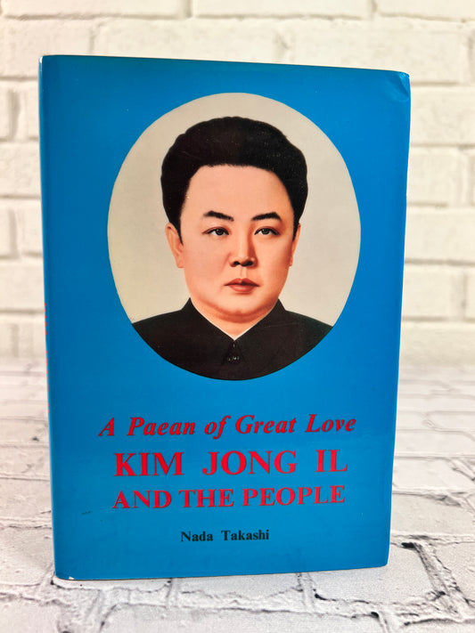 A Paean of Great Love Kim Jong Il and the People by Nada Takashi [1984]