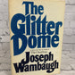 The Glitter Dome by Joseph Wambaugh [First Edition · 1981]