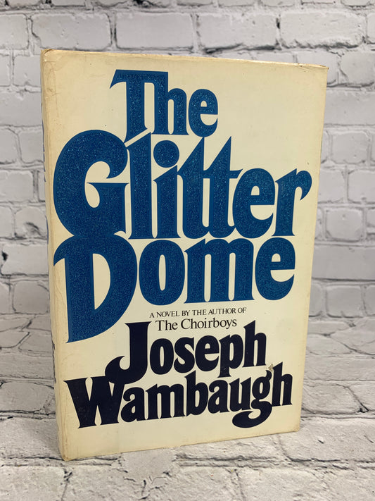 The Glitter Dome by Joseph Wambaugh [First Edition · 1981]