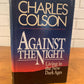 Against the Night: Living in the New Dark Ages by Charles Colson