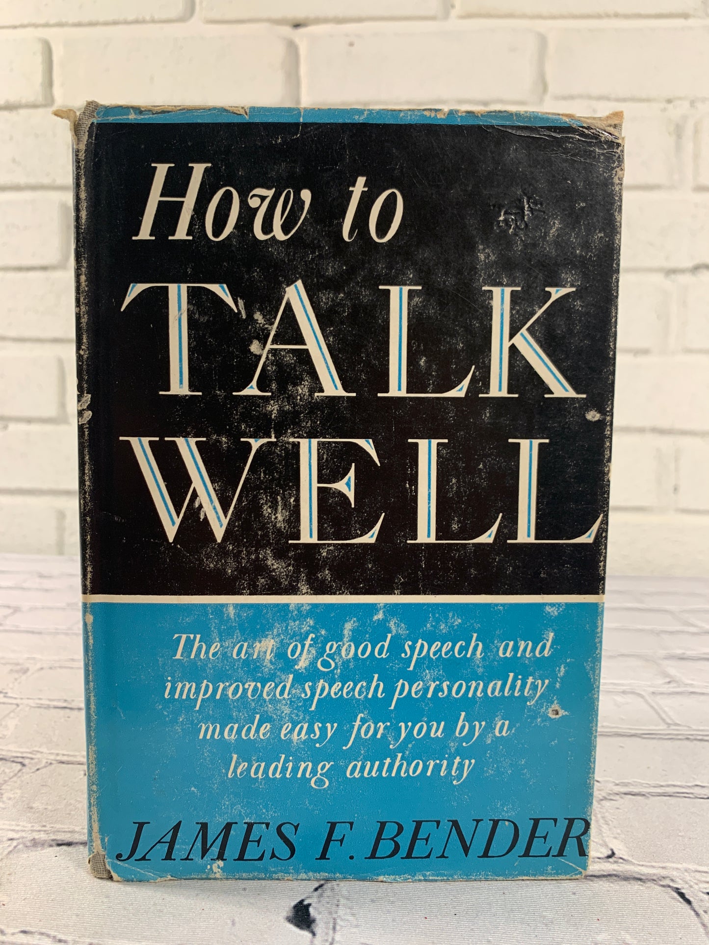 How to Talk Well by James F. Bender [1949]