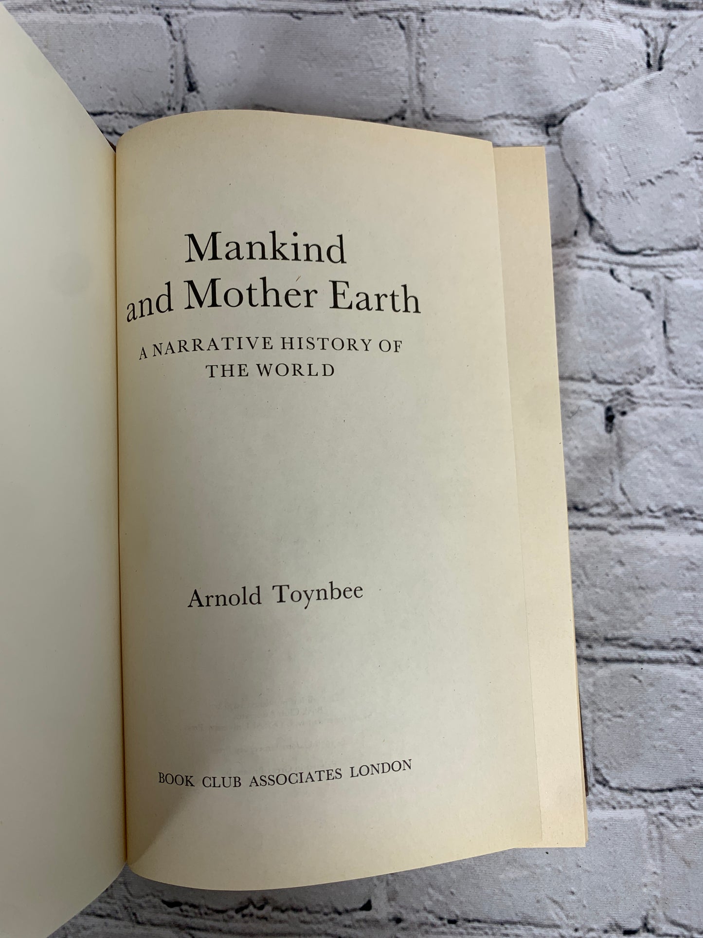 Mankind and Mother Earth Narrative History of the World by Arnold Toynbee [1976]