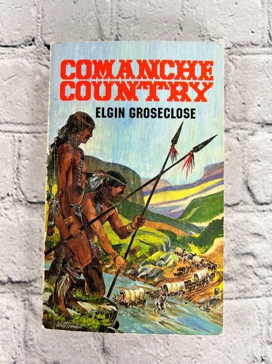 Comanche Country by Elgin Groseclose [1982]