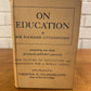 On Education: Containing 2 Books by Sir Richard Livingstone 1945