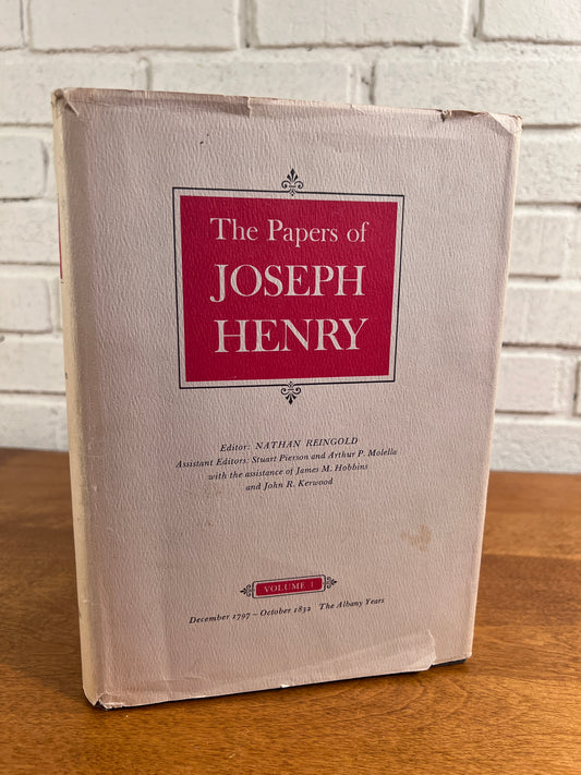 The Papers of Joseph Henry: Volume 1 - Dec. 1797 to Oct 1832 - The Albany Years