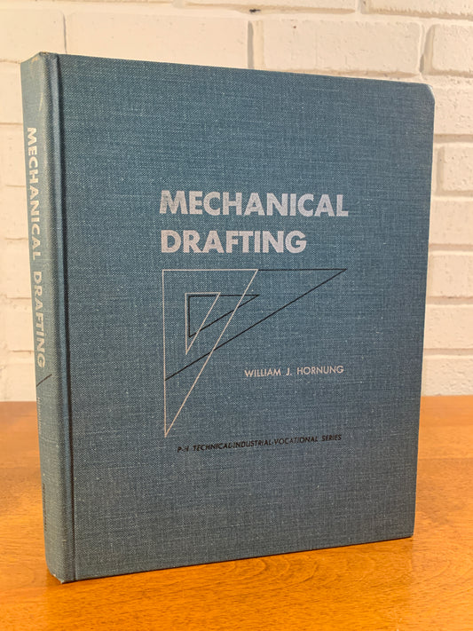 Mechanical Drafting by William J. Hornung
