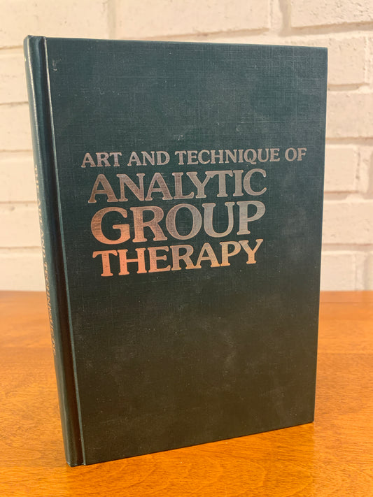 Art and Technique of Analytic Group Therapy by Martin Grotjahn 1977