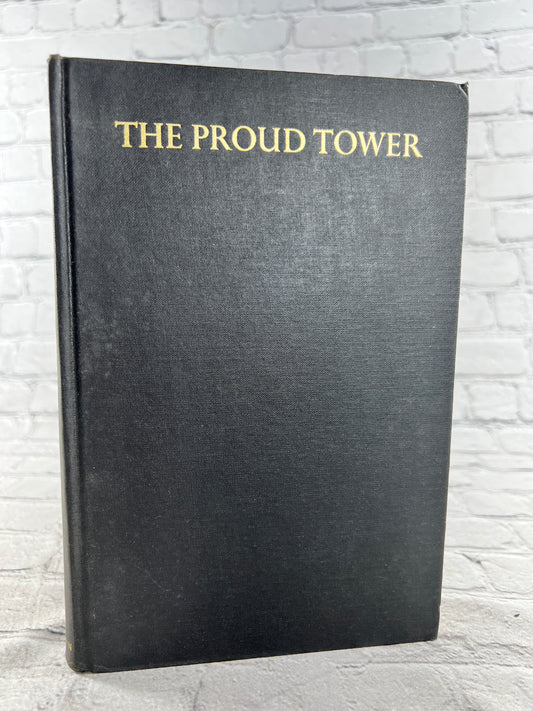 The Proud Tower Portrait of World Before War by Barbara W. Tuchman [1966 · 1st Print]]