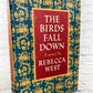 The Birds Fall Down by Rebecca West [1st Edition · 1966]