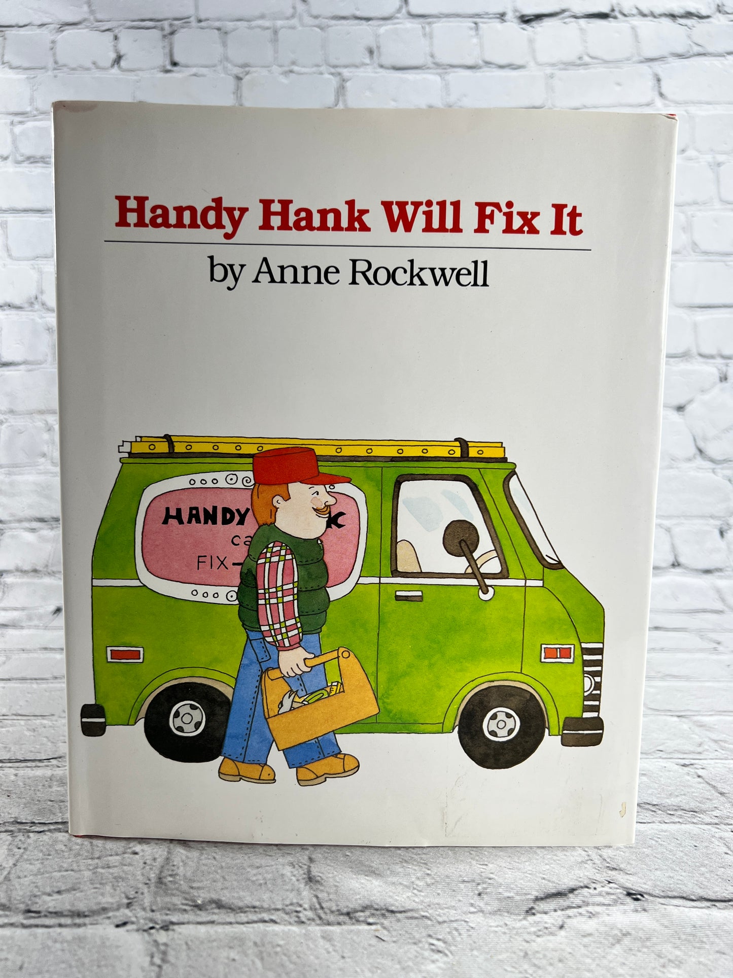 Handy Hank Will Fix It by Anne Rockwell [1st Edition · 1988]