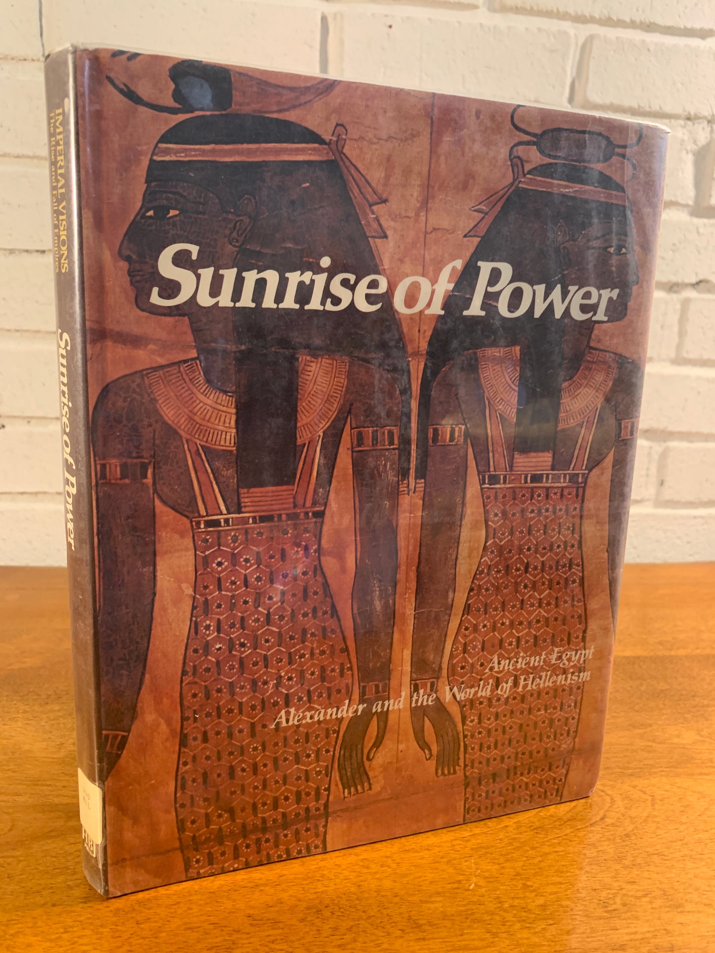 Sunrise of Power: Ancient Egypt, Alexander and the World of Hellenism J. Milton