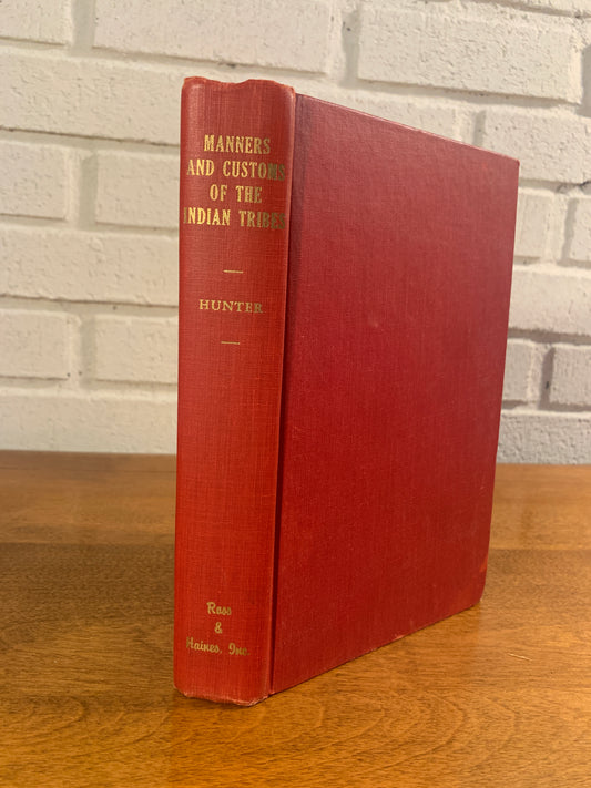 Manners and Customs of the Indian Tribes by John D. Hunter #1237 of 1500 copies