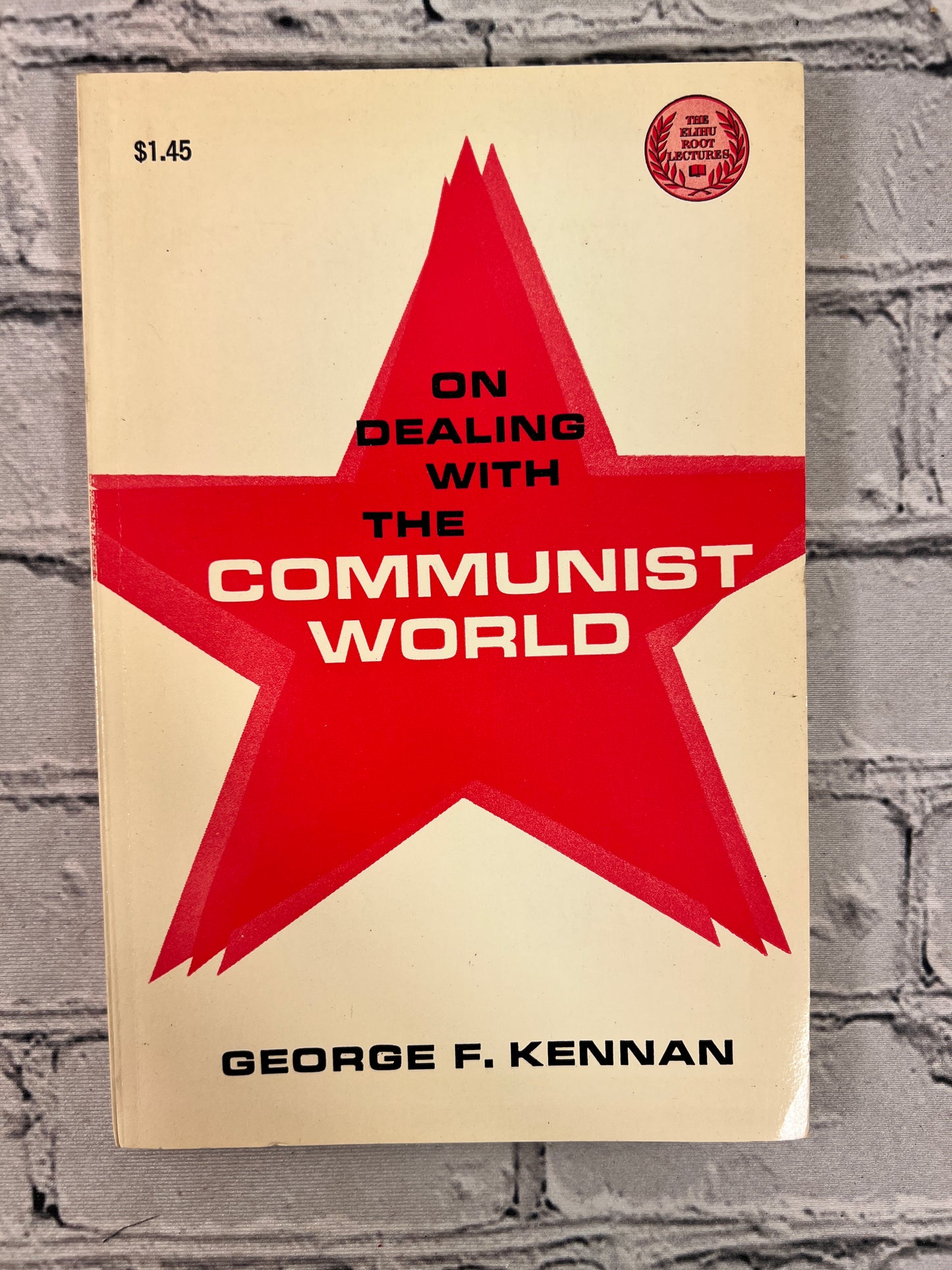 On Dealing with the Communist Worldby George F. Kennan [1st Ed. · 3rd Print · 1965]