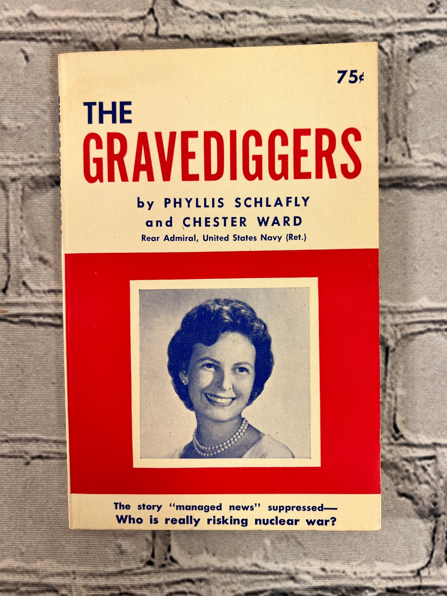 The Gravediggers by Phyllis Schlafly and Chester Ward [1964]