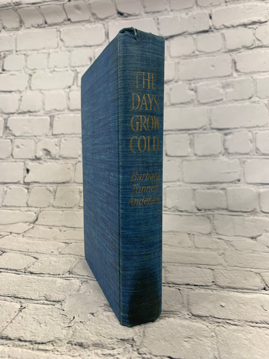 The Days Grow Cold by Barbara Tunnell Anderson [1941]